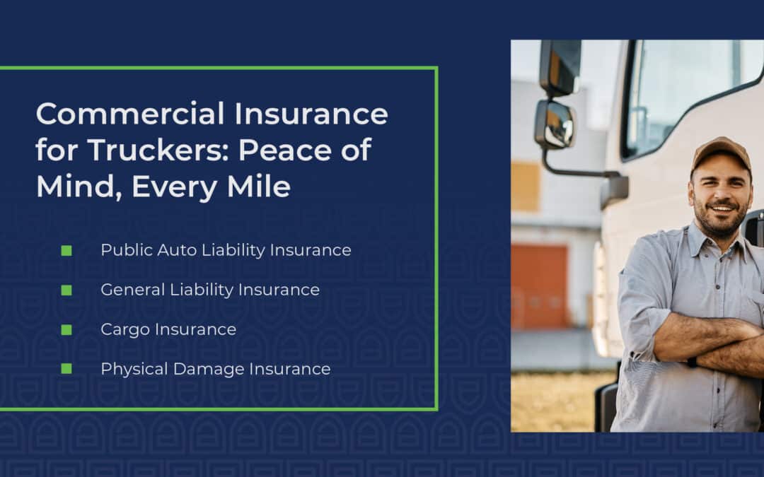 Commercial Insurance for Truckers: Peace of Mind, Every Mile