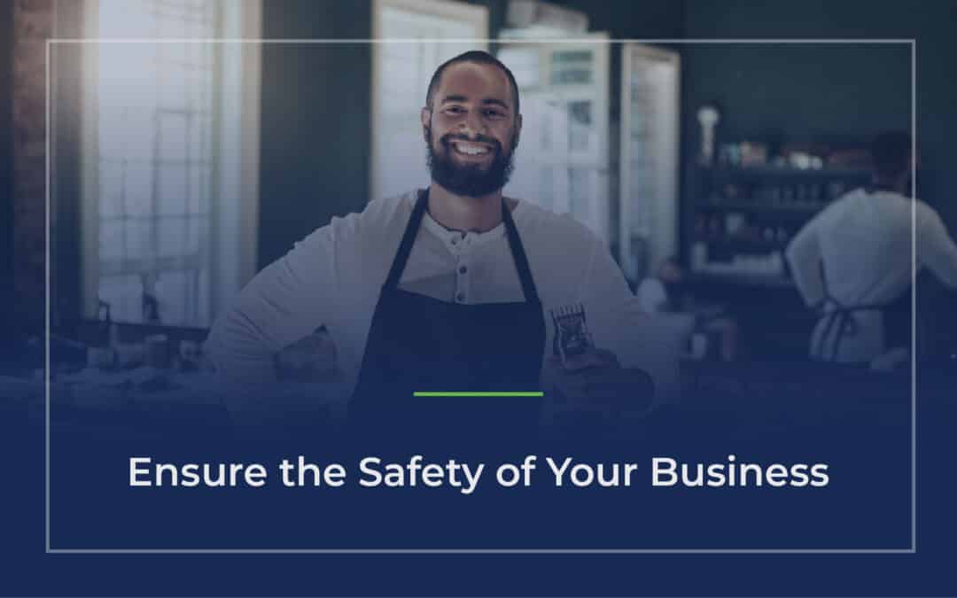 Ensure the Safety of Your Business