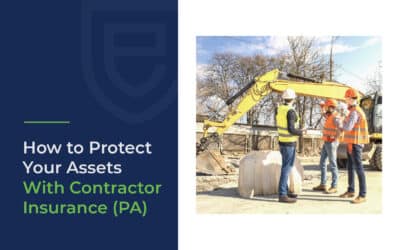 How to Protect Your Assets With Contractor Insurance (PA)