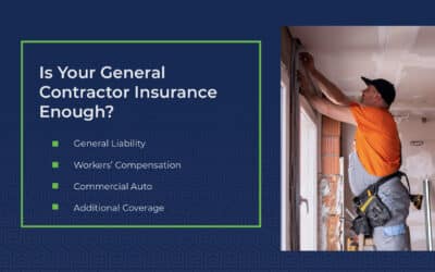 Is Your General Contractor Insurance Enough?