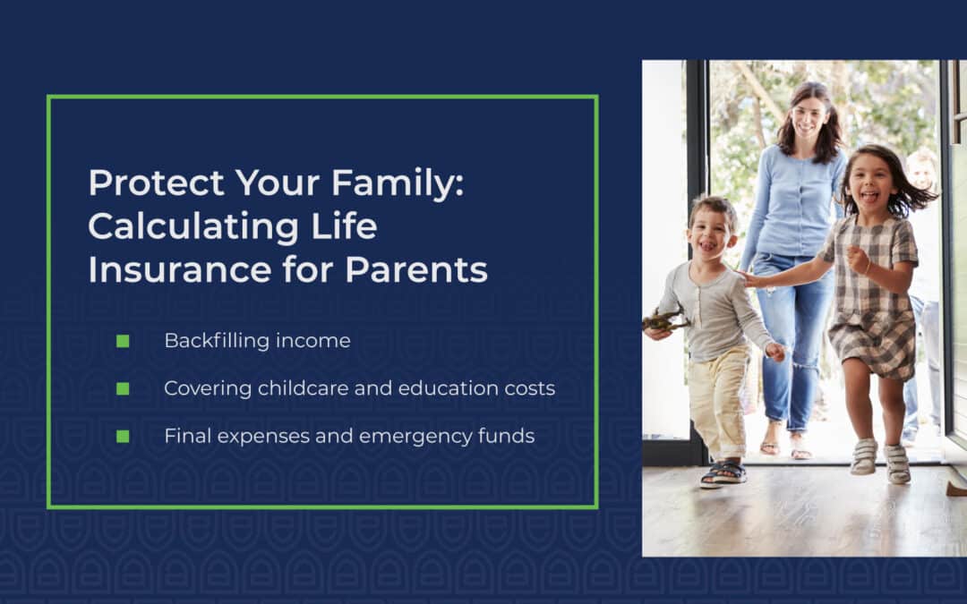 Protect Your Family: Calculating Life Insurance for Parents